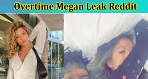 overtime megan leaks where to find|Overtime Megan Leak: A Deep Dive